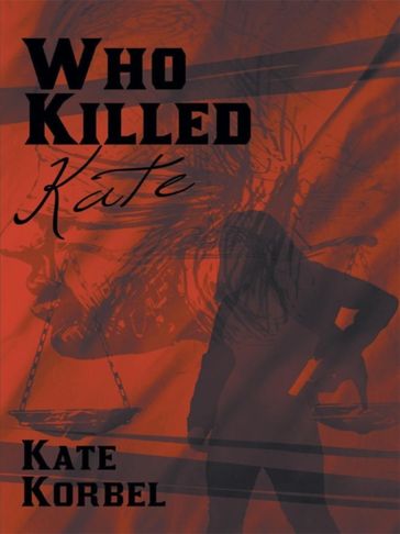 Who Killed Kate - Kate Korbel