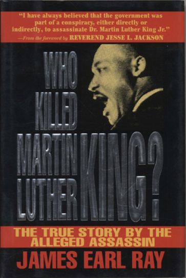Who Killed Martin Luther King? - James Earl Ray