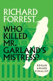 Who Killed Mr. Garland s Mistress?