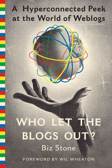 Who Let the Blogs Out? - Biz Stone