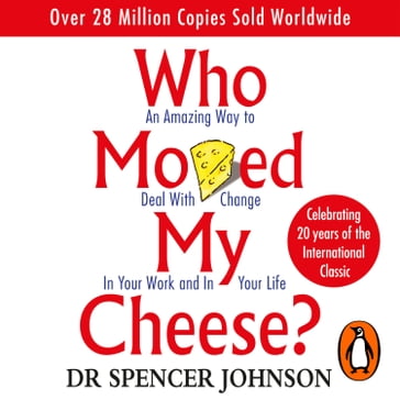 Who Moved My Cheese - Dr Spencer Johnson