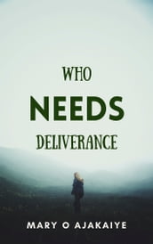 Who Needs Deliverance?