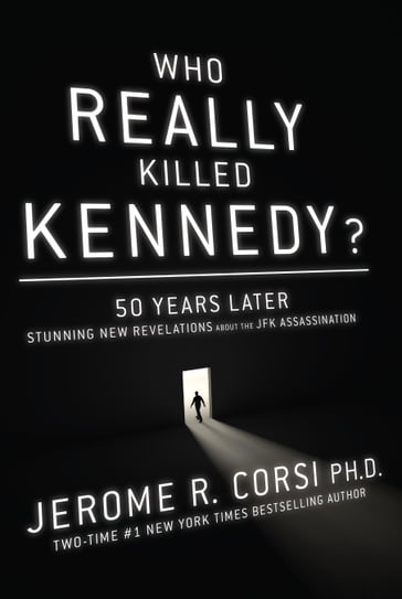Who Really Killed Kennedy? - Corsi Jerome