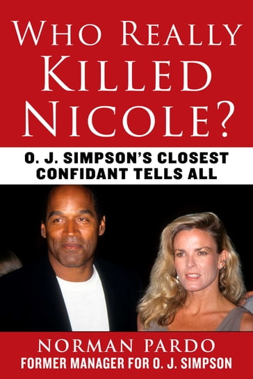 Who Really Killed Nicole? - Norman Pardo