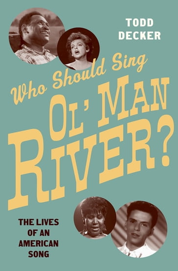 Who Should Sing 'Ol' Man River'? - Todd Decker