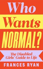 Who Wants Normal?