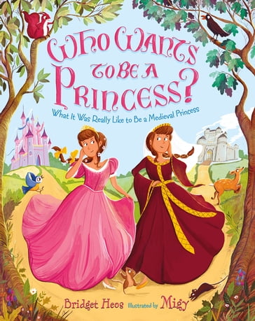 Who Wants to Be a Princess? - Bridget Heos