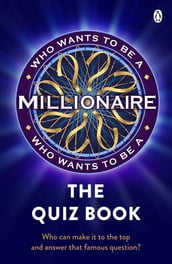 Who Wants to be a Millionaire - The Quiz Book