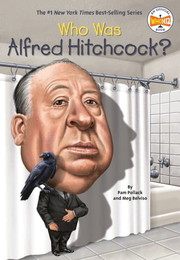 Who Was Alfred Hitchcock? - Meg Belviso - Pam Pollack - Who HQ