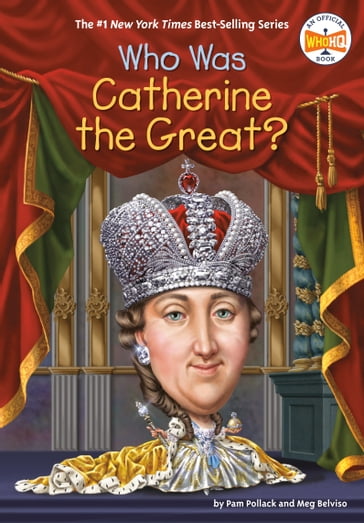 Who Was Catherine the Great? - Meg Belviso - Pam Pollack - Who HQ