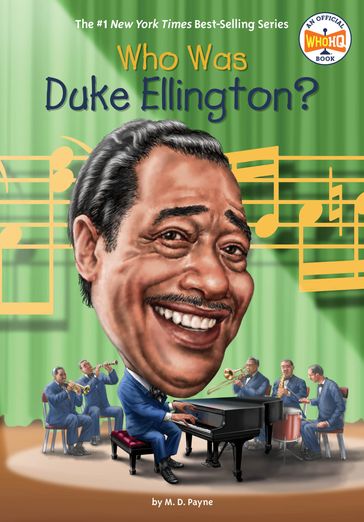 Who Was Duke Ellington? - M. D. Payne - Who HQ