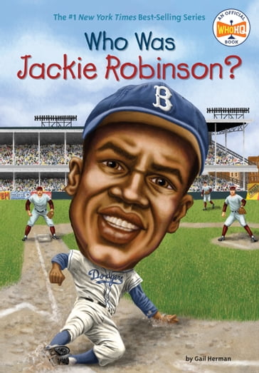 Who Was Jackie Robinson? - Gail Herman - Who HQ