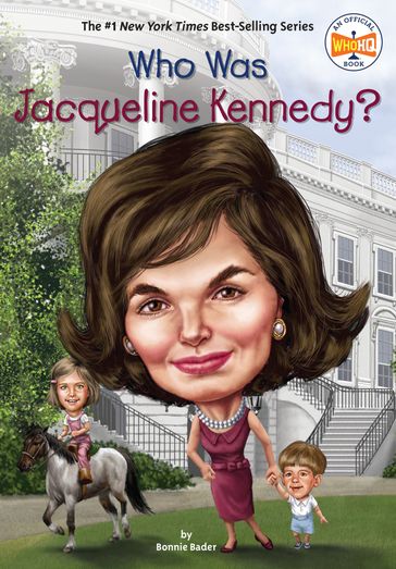 Who Was Jacqueline Kennedy? - Bonnie Bader - Who HQ