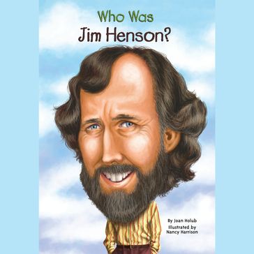 Who Was Jim Henson? - Joan Holub