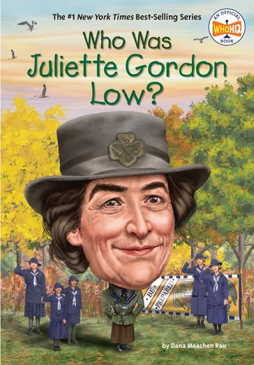 Who Was Juliette Gordon Low? - Meachen Rau Dana - Who HQ