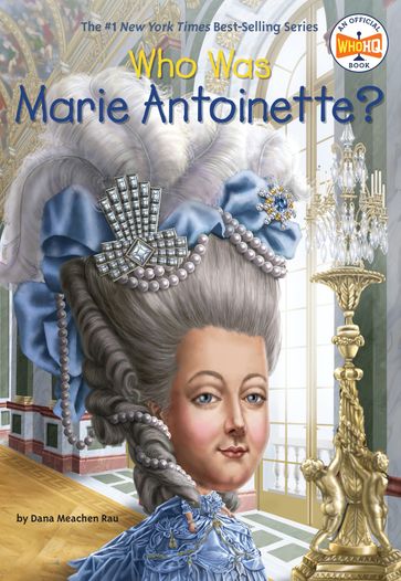 Who Was Marie Antoinette? - Meachen Rau Dana - Who HQ