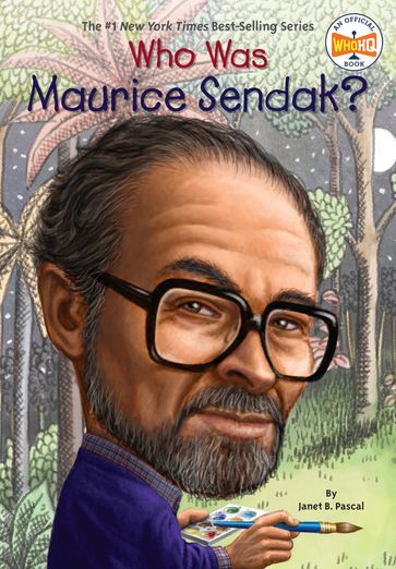 Who Was Maurice Sendak? - Janet B. Pascal - Who HQ