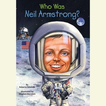 Who Was Neil Armstrong? - Roberta Edwards