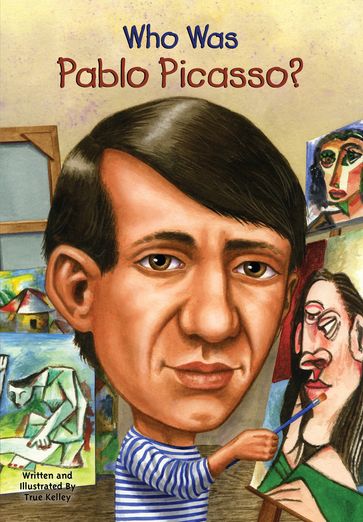 Who Was Pablo Picasso? - True Kelley - Who HQ