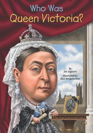 Who Was Queen Victoria? - Jim Gigliotti - Who HQ