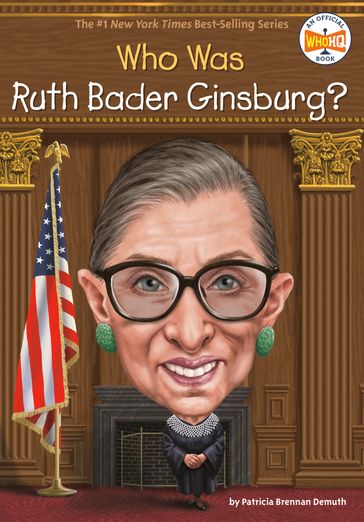Who Was Ruth Bader Ginsburg? - Patricia Brennan Demuth - Who HQ