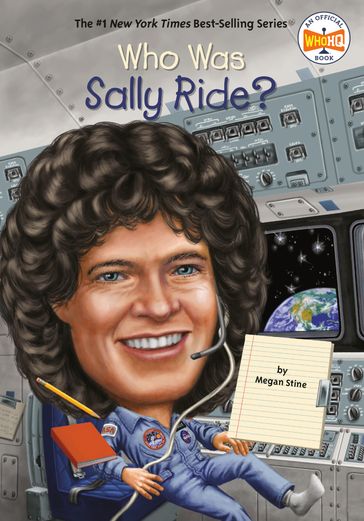 Who Was Sally Ride? - Megan Stine - Who HQ