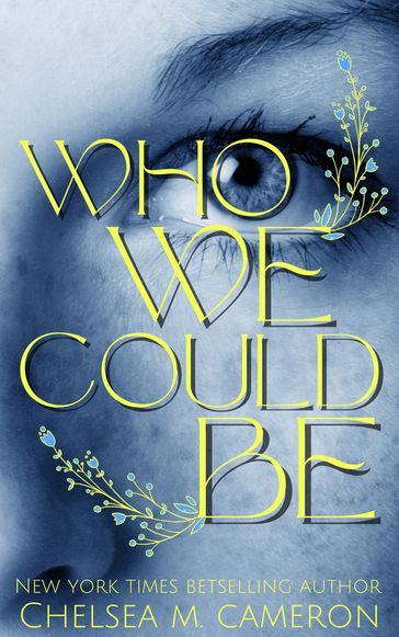 Who We Could Be - Chelsea M. Cameron