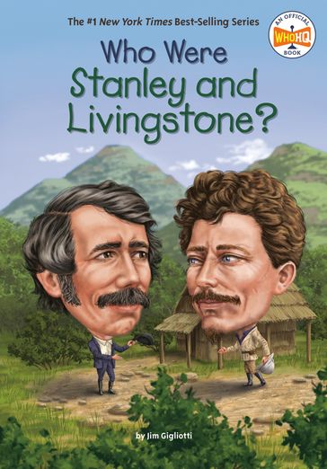 Who Were Stanley and Livingstone? - Jim Gigliotti - Who HQ