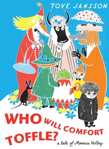 Who Will Comfort Toffle - Tove Jansson