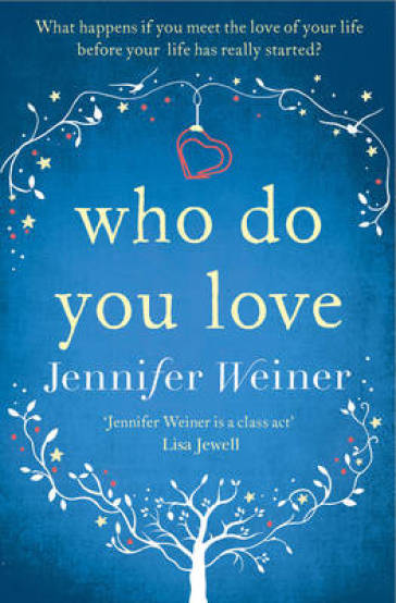 Who do You Love - Jennifer Weiner