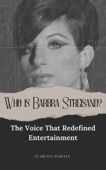 Who is Barbra Streisand? - Clarence Purcell