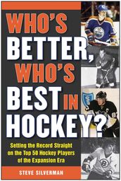 Who s Better, Who s Best in Hockey?