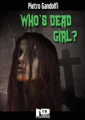 Who s Dead Girl?