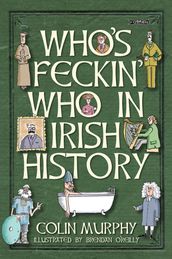 Who s Feckin  Who in Irish History