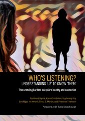 Who s Listening? Understanding  Us  to know  Them 