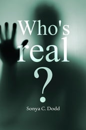 Who s Real?