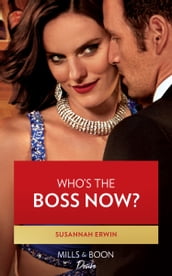 Who s The Boss Now? (Mills & Boon Desire) (Titans of Tech, Book 3)