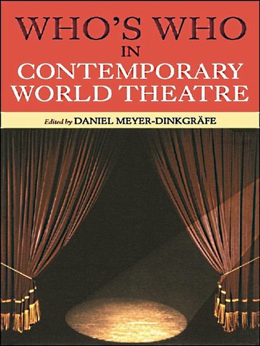 Who's Who in Contemporary World Theatre - Daniel Meyer-Dinkgrafe