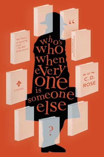 Who's Who When Everyone is Someone Else - C.D. Rose