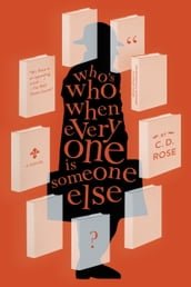 Who s Who When Everyone is Someone Else
