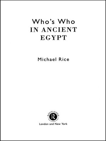 Who's Who in Ancient Egypt - Michael Rice