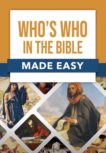 Who's Who in the Bible Made Easy - Rose Publishing