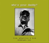 Who s Your Daddy?