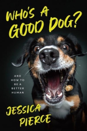 Who's a Good Dog? - Jessica Pierce