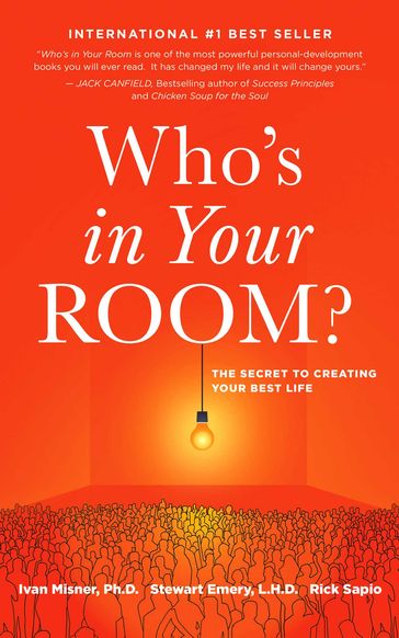 Who's in Your Room? - Ph.D. Ivan Misner - Rick Sapio - L.H.D. Stewart Emery