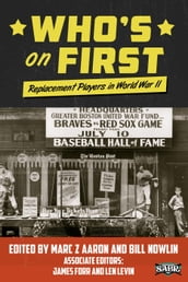 Who s on First: Replacement Players in World War II