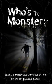 Who s the Monster?