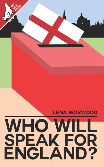 Who will speak for England? - Lena Worwood