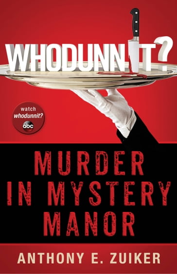 Whodunnit? Murder in Mystery Manor - Anthony E. Zuiker