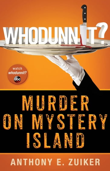 Whodunnit? Murder on Mystery Island - Anthony E. Zuiker